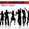 Hot Samples - Mighty Real - Single