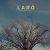LARÓ - Abriendo Latidos - Single
